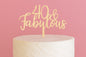 40 and Fabulous - Birthday Cake Topper - Wood Look - Iconic Cake Art