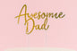 Gold Awesome Dad Topper - Iconic Cake Art