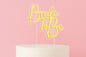 Gold Bride to Be Topper - Iconic Cake Art