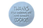 Thanks for Making Me One Smart Cookie Embosser - Little Biskut