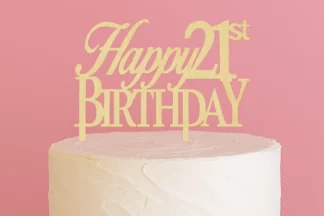 Happy 21st Birthday - Formal Font - Acrylic Cake Topper - Wood Look,ACTWL-022