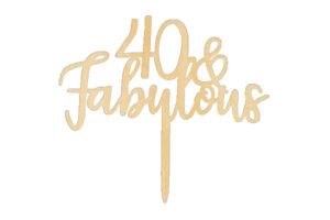 40 And Fabulous,40-and-fabulous-acrylic-birthday-cake-topper-wood-look-6-pack-3020118-1600
